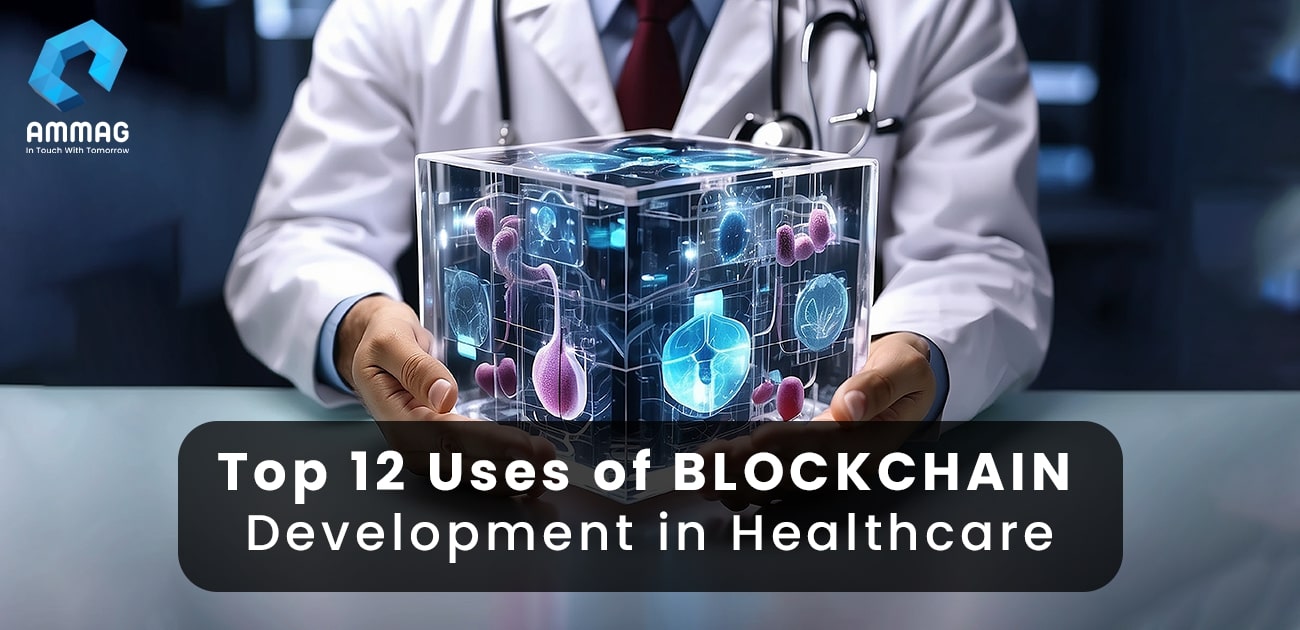 Top 12 Uses of Blockchain Development in Healthcare