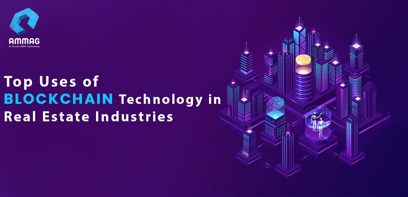 Top Use of Blockchain Technology in Real Estate Industries