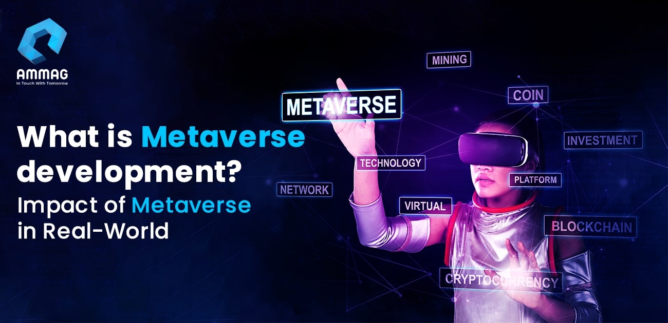   What is Metaverse development and the use of Metaverse 