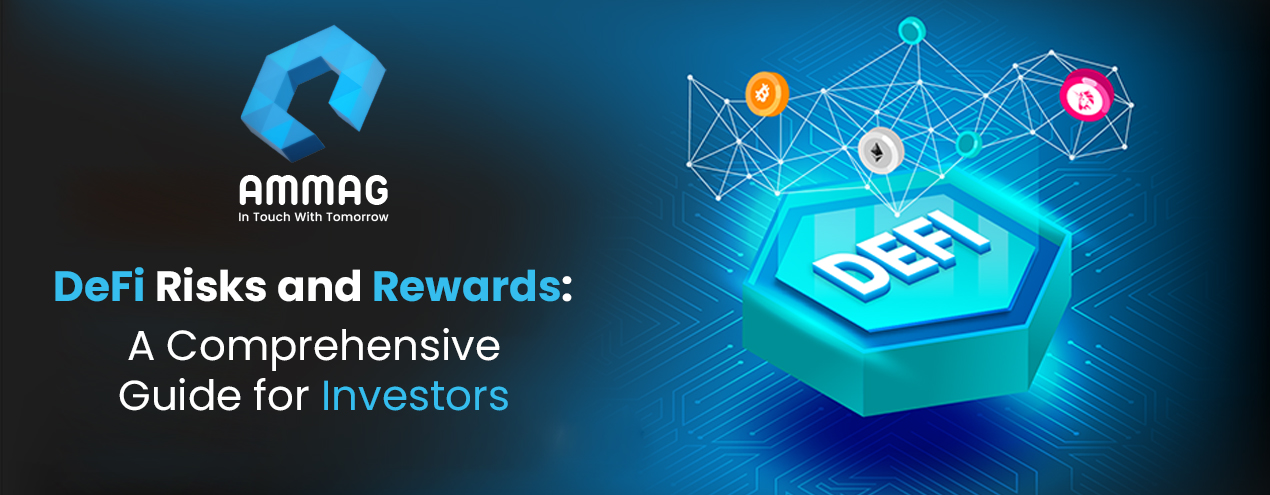 DeFi Risks and Rewards: A Comprehensive Guide for Investors
        