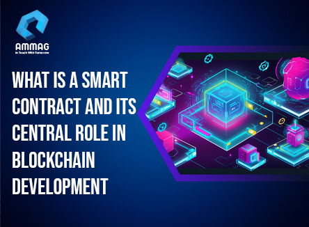 What is a Smart Contract and Its Central Role in Blockchain Development
                    